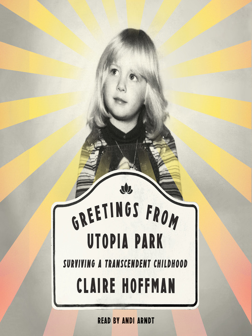 Title details for Greetings from Utopia Park by Claire Hoffman - Available